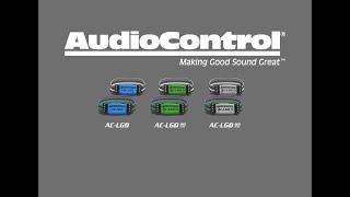 AudioControl LGDs explained