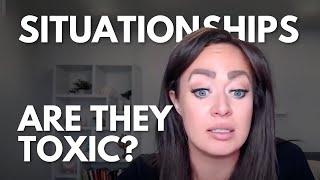 Are Situationships Glorified Toxic Relationships?