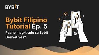 Paano Mag-Trade sa Bybit Derivatives | Ep. 5