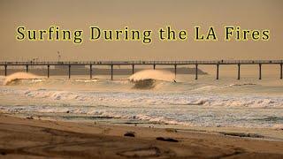 Surfing During the LA Fires: Waves, Smoke, and Hope