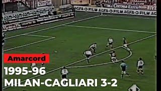 AMARCORD: MILAN-CAGLIARI 3-2 | 5 novembre 1995 | Serie A 1995-96