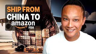 How to Ship from China to Amazon FBA Explained