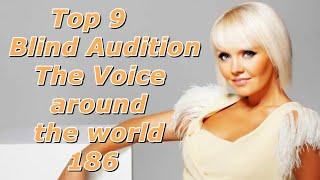 Top 9 Blind Audition (The Voice around the world 186)