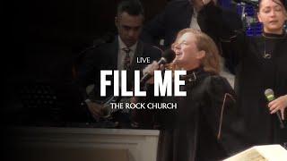 The Rock Church - Fill Me