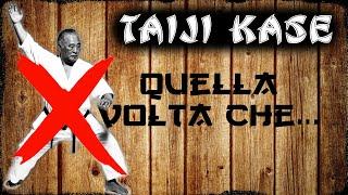 Quella volta che ...| Taiji Kase | ᴋᴀʀᴀᴛᴇ