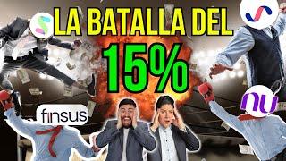 NU vs UALÁ vs STORI vs FINSUS; La batalla por el MEJOR RENDIMIENTO del 15% #266