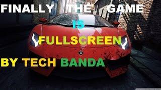 How to play Need For Speed Most Wanted 2012 in fullscreen