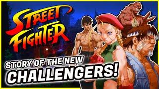 The History of The Four New Challengers ! - A Street Fighter Character Documentary (1993 - 2022)