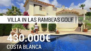 Golf Villa in Spain ┃ Amazing detached villa with pool in Las Ramblas Golf on the Costa Blanca