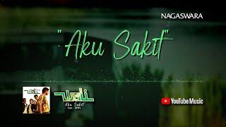 Wali - Aku Sakit (Official Video Lyrics) #lirik