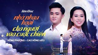 LK Nhớ Nhau Hoài & Cho Người Vào Cuộc Chiến - Hồng Phượng Ft Cao Hồng Hữu | MV OFFICIAL