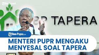 Soal Tapera, Menteri Basuki: Kalau Belum Siap, Kenapa Tergesa-gesa?