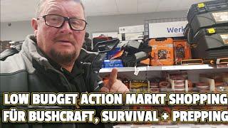  LOW BUDGET SHOPPING F. BUSHCRAFT, SURVIVAL, PREPPING ETC @ ACTION MARKT