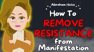 New Workshop 2024  How To Remove Resistance from Manifestation from Abraham Hicks