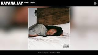 Rayana Jay - Everything (prod. by Gabriel Lambirth)