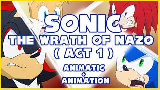 Sonic - The Wrath of Nazo- Act 1 (Animatic+Animation)