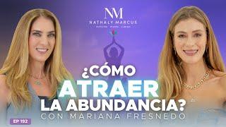 ¿Cómo ATRAER la ABUNDANCIA? con Mariana Fresnedo y Nathaly Marcus en Las 3 R Ep.#192