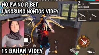 15 BAHAN VIDEY~GAME PLAY FREE FIRE NO PW