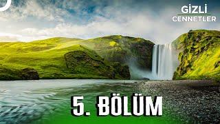 GİZLİ CENNETLER 5. BÖLÜM | 4K DOĞA BELGESELİ