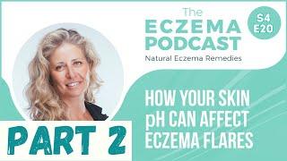 How do you repair skin pH & barriers damaged by eczema & steroids? (Part 2) - The Eczema Podcast