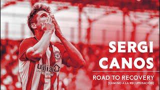 Sergi Canos: Road to Recovery (Camino a la recuperacion)