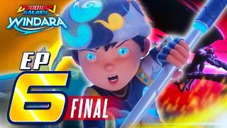 Boboiboy Galaxy Windara | FINAL - Episode 06 - Harapan diKemuncak Windara