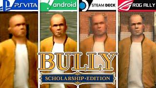 Bully Scholarship Edition | PS Vita vs Android vs Steam Deck vs ROG Ally | Graphics Comparison