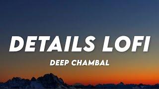 Details (Lofi) - Deep Chambal (Lyrics)  Lyrics Cloud