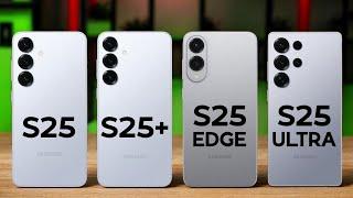 Samsung Galaxy S25  Vs Samsung Galaxy S25+ Vs Samsung Galaxy S25 Edge  Vs Samsung Galaxy S25 Ultra
