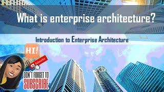 C1 What is enterprise Architecture (Tagalog Version)