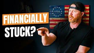 Why Are So Many People Financially STUCK?