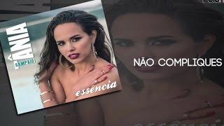 Tânia Sampaio - Não compliques