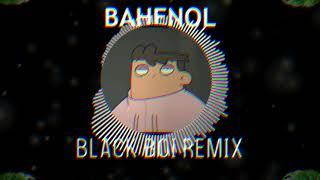 BAHENOL (BLACK BOI REMIX)