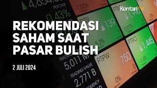 Indeks Kembali Bullish, Berikut Rekomendasi Saham Hari Ini dari Para Analis | KONTAN