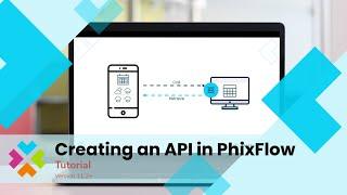 Creating an API in PhixFlow