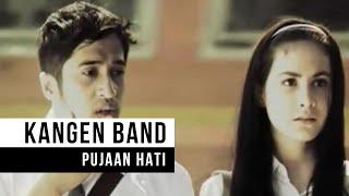 Kangen Band - Pujaan Hati (Official Music Video)