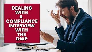 Dealing with A Compliance Interview From The DWP