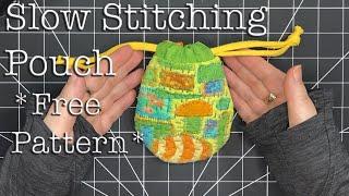 How to Make a Slow Stitching Rounded Drawstring Pouch-Beginner Friendly Textile Art Collage