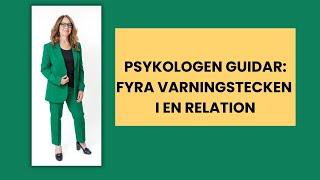 Är din relation i riskzonen? Psykologens guide: 4 tecken på en osund relation.