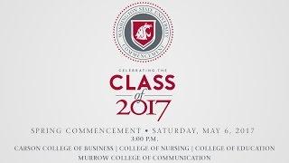 WSU Commencement • Spring 2017 • 3:00pm Ceremony