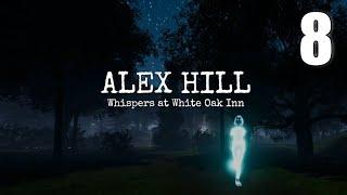 Alex Hill: Whispers at White Oak Inn [08] Let's Play Walkthrough - PART 8