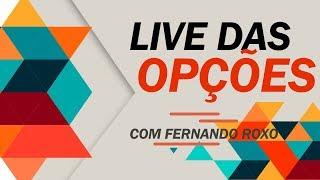 LIVE das Opções feat. Fernando Roxo, JÁ FOI (mas ta gravada)!