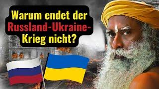 Der wahre Grund, warum der Russland-Ukraine-Krieg nicht endet | Sadhguru auf deutsch