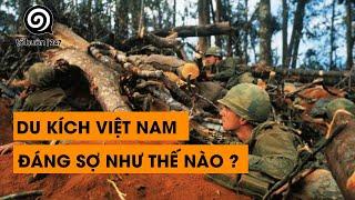 TẬP 31- BỘ ĐỘI DU KÍCH VIỆT NAM ĐÁNG SỢ NHƯ THẾ NÀO? | ĐÀM ĐẠO LỊCH SỬ