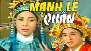 Cải Lương Xưa: Mạnh Lệ Quân ( Cải Lương Hồ Quảng,Tuồng Cổ )