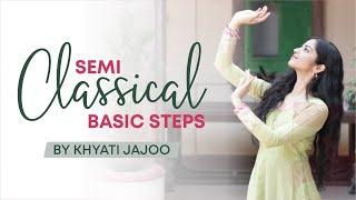 Semi Classical Dance Tutorial | 8 Easy Steps | Khyati Jajoo