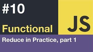 Functional JavaScript for Beginners 10 - Reduce in Practice: Converting Arrays into Objects by Id