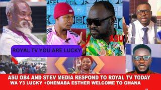 Asu Ob4 and Stev Media respond to Royal Tv Today ,Wa y3 Lucky for b3gging Papa +Ohemaba Esther welco