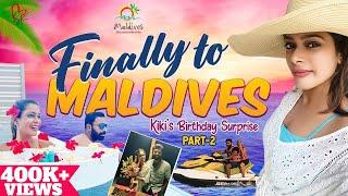 Finally to Maldives Kiki's Birthday Surprise | TRAVEL VLOG ft. #Shanthnu & #Kiki | Part 2