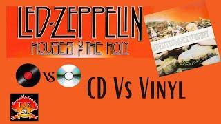 CD vs Vinyl Houses Of The Holy